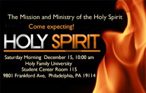 The Mission and the Ministry of the Holy Spirit Meeting @ Holy Family University | Philadelphia | Pennsylvania | United States